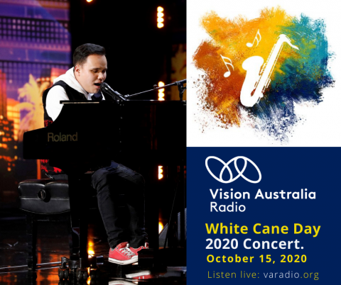 Kodi Lee performs at the piano. Text reads: Vision Australia Radio logo. White Cane Day 2020 Concert October 15 2020